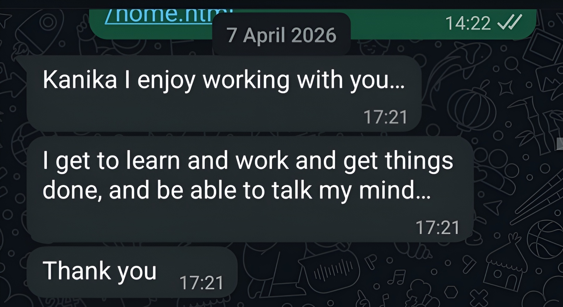 Message: 'Kanika I enjoy working with you… I get to learn and work and get things done. Thank you.'